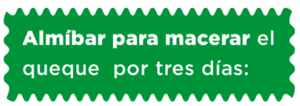 almíbar para macerar el queque por tres días